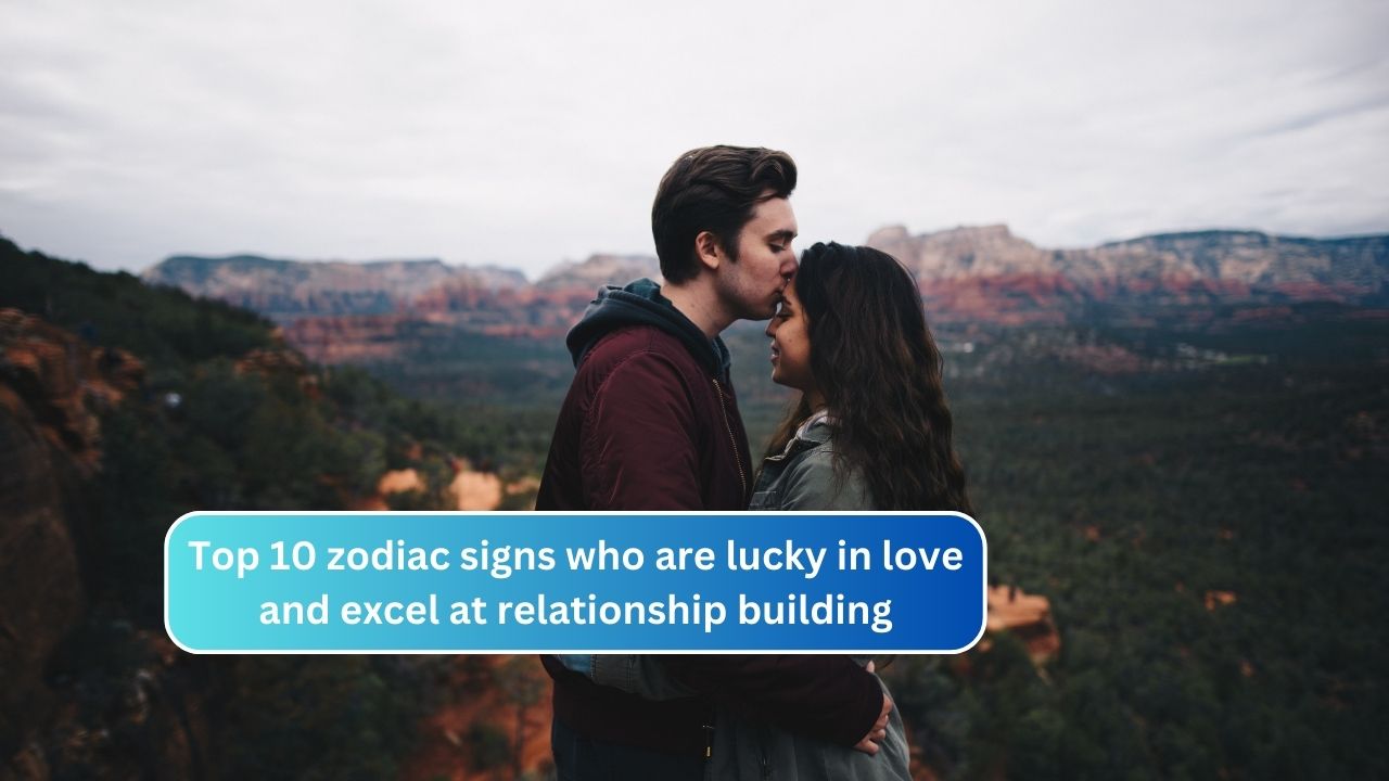 Top 10 zodiac signs who are lucky in love and excel at relationship building